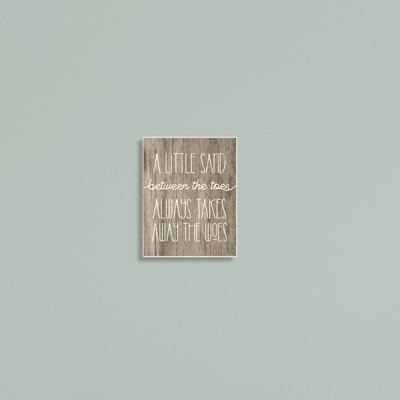 " Sand Between Toes Takes Away Woes Nautical Phrase " Graphic Art Print