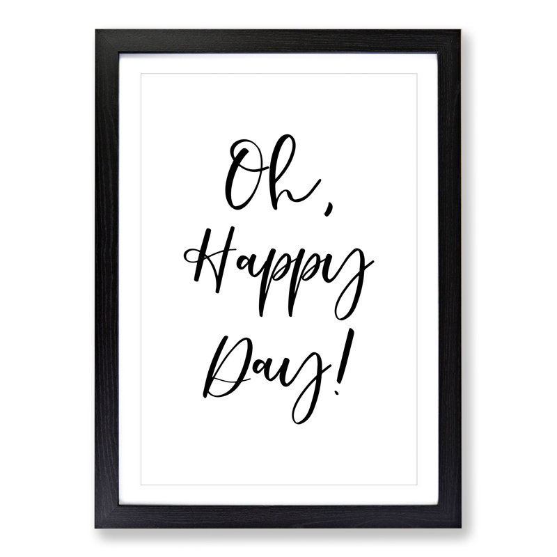 Oh Happy Day - Picture Frame Typography, 36cm H x 27cm W x 2cm D, Black Framed
