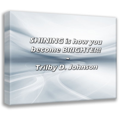 Citation de Trilby D. Johnson: BRILLER, c'est comme ça que vous devenez BRILLANT!