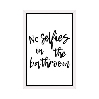 " No Selfies In The Bathroom " by Pixy Paper