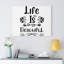 Life Is Beautiful - Wrapped Canvas Print