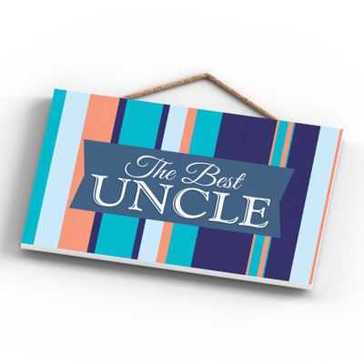 The Best Uncle - Print on MDF