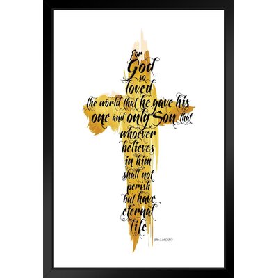 For God So Loved The World John 316 Inspirational Art Print Black Wood Framed Poster 14X20 -  Trinx, EC5D73FDB5944961A44698CB5591EBC2