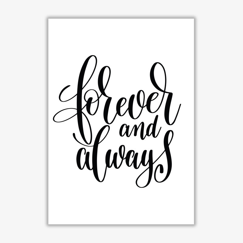 Forever And Always - Print, No Frame, 30 cm H x 21 cm W x 1 cm D