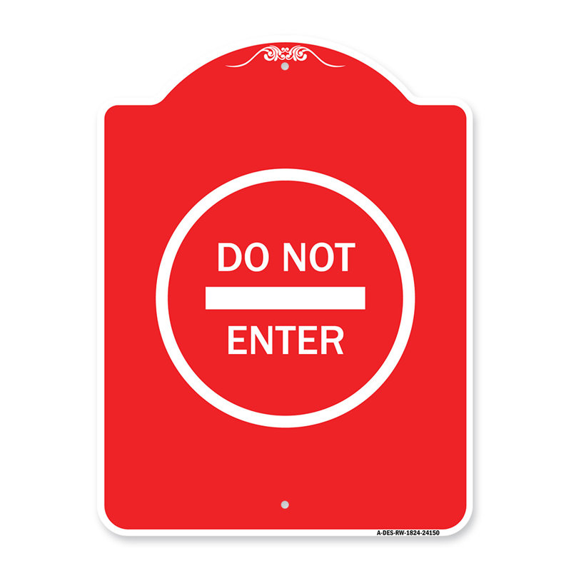 Signe Signmission Designer Series - Ne pas entrer / 24150, H 24 po x l 18 po x p 1 po