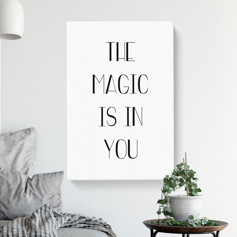 The Magic Is In You - Wrapped Canvas Print, 50cm H x 35cm W x 3cm D