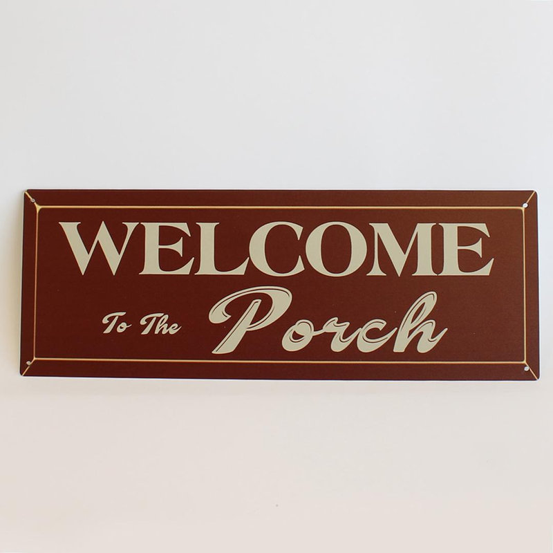Panneau «Welcome To The Porch»