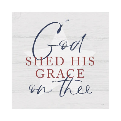 God Shed His Grace by Lux + Me Designs - Wrapped Canvas Print