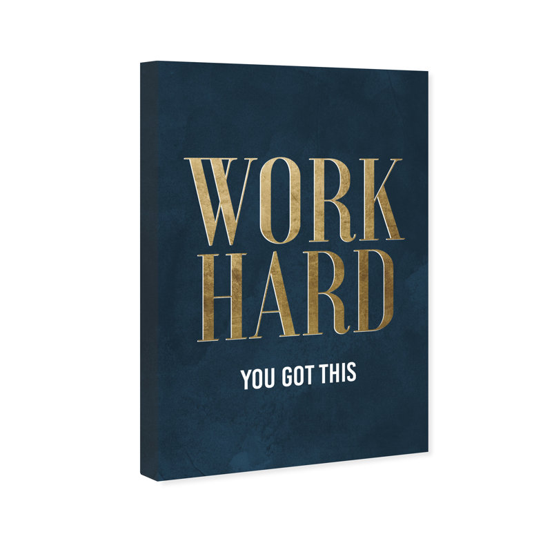 «Typographie and Quotes Work Hard Navy», art textuel sur toile, Toile tendue, H 24 po x l 16 po, Sans cadre