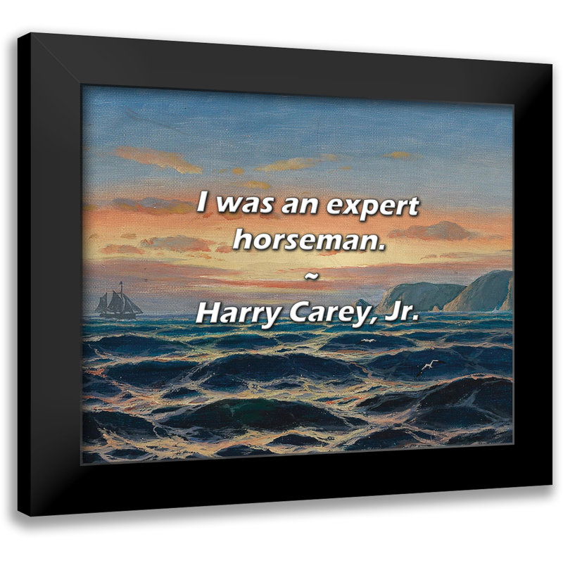 Harry Carey, Jr. Citation: Je suis un cavalier expert.