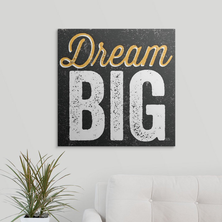 «Dream Big», art textuel William, H 35 po x l 35 po x P 1,5 po, Toile