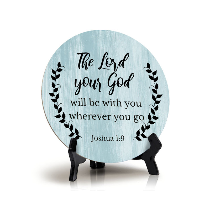Plaque de table «The Lord Your God Will with with you»