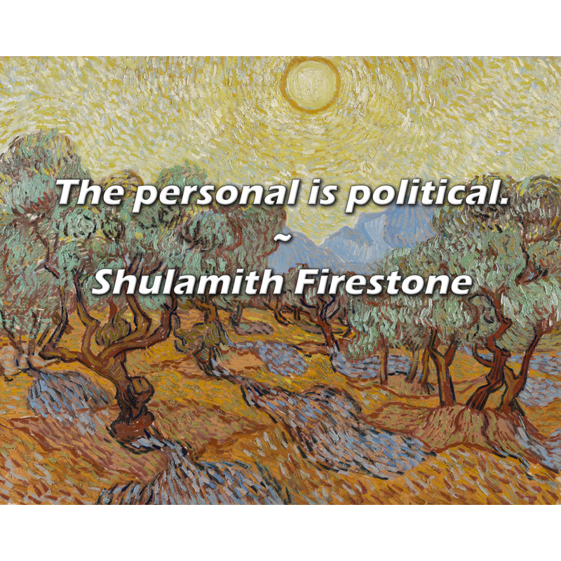 Shulamith Firestone Citation: Le personnel est politique.