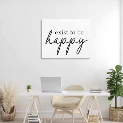 Toile «Exist To Be Happy», design par Lettré et doublé