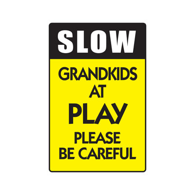 Slow Grandkids At Play Aluminum Sign