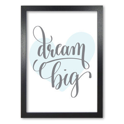Dream Big Heart - Print