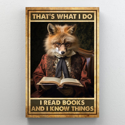 Impression sur toile, "Fox I Read Books And I Know Things" sur toile