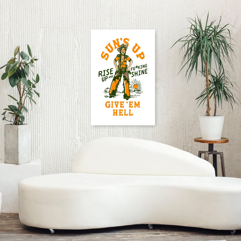 Suns Up Rise Up a Fucking Shine Wild West Cowgirl Contemporary Wall Art Print 1 Piece Wrapped Canvas Wall Art