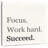 Tergel Focus Work Hard Succeed-109372679
