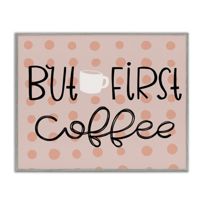 «But First Coffee Polka Dots», estampe numérique, design par Mandy Ford Art + Illustration