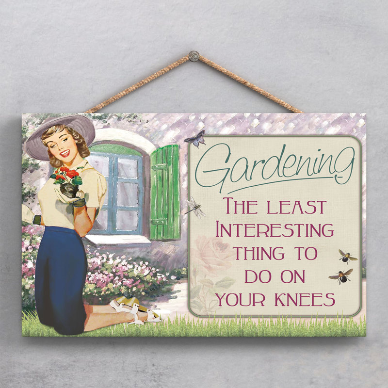 Gardening Your Knees - Print on MDF