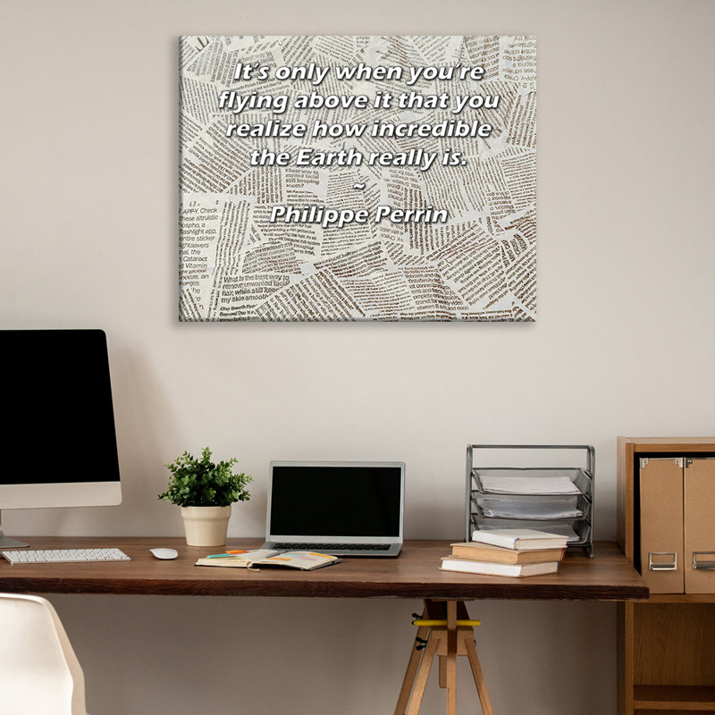 Toile tendue de la galerie ArtsyQuotes par Philippe Perrin: «Ce n'est que lorsque vous survolez que vous réalisez à quel point la Terre est incroyable.»