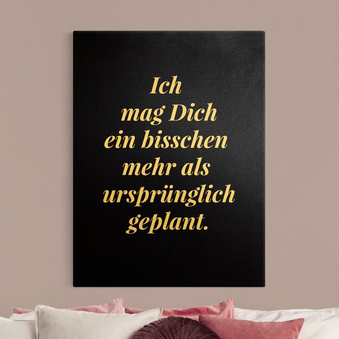 Leinwandbild Gold Ich mag Dich ein bisschen mehr Schwarz