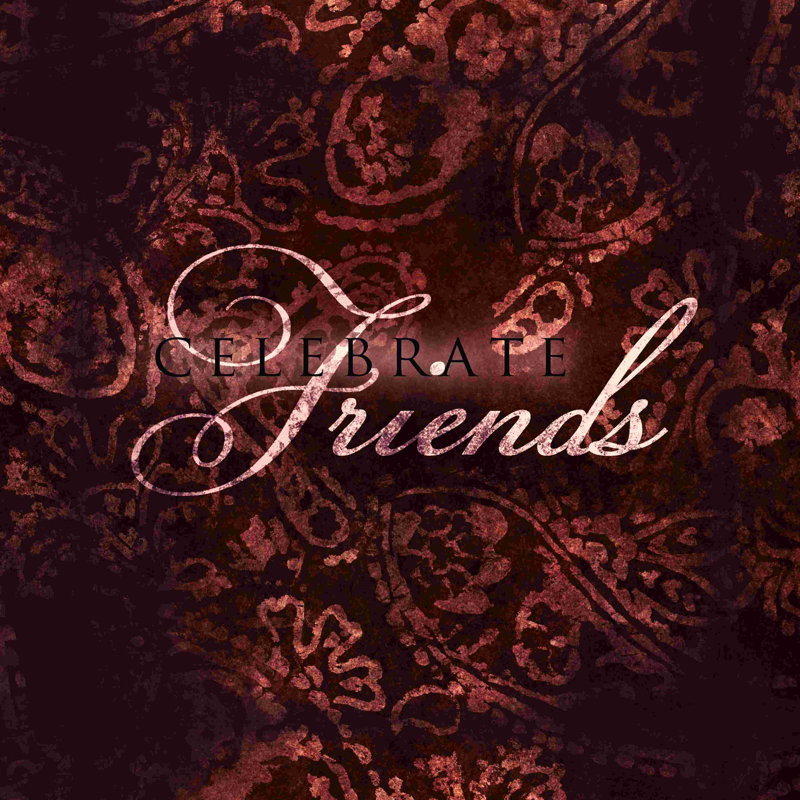 «Celebrate Friends», art textuel sur toile tendue, H 36 po x l 36 po
