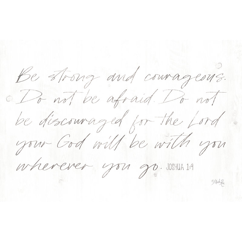 «Be Strong and Courageous» - Art textuel, H 12 po x l 18 po, Non, Toile tendue