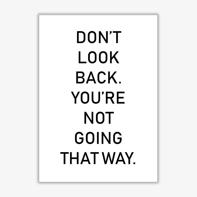 Don't Look Back - Print, No Frame, 42 cm H x 30 cm W x 1 cm D
