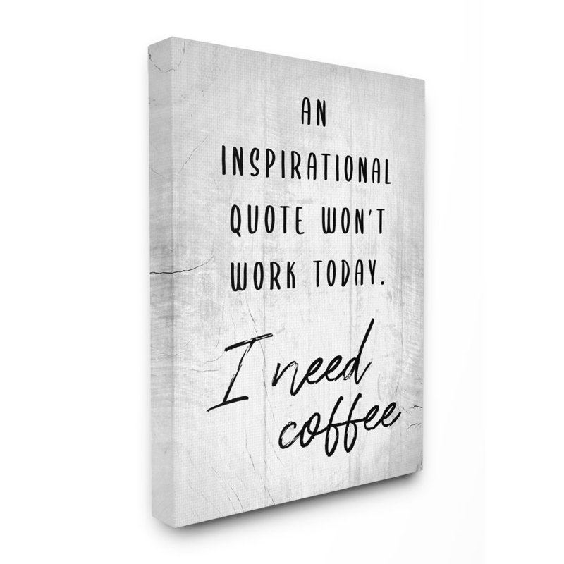 «Hilarious I Need Coffee Inspirational Joke» par Marilyn Hageman - impression d'art graphique, H 40 po x l 30 po