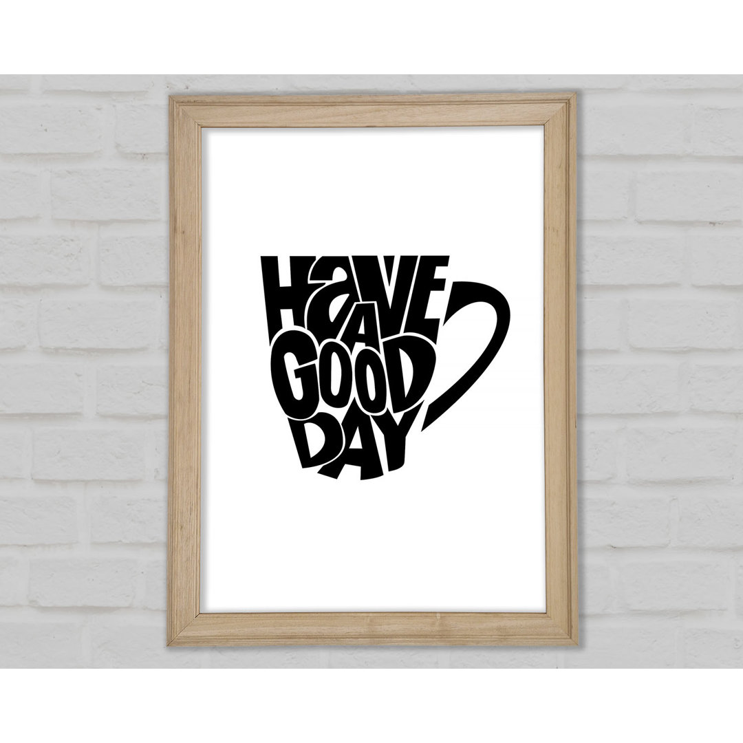 Have A Good Day 2 - Drucken