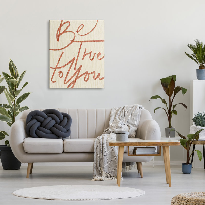 «Be True to You», phrase Minimal Rustic par Daphne Polselli - Art textuel, H 40 po x l 30 po, Toile tendue