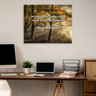 Artsy Quote "In any case, you can’t turn back the clock." By Michel Patini Gallery Wrapped Canvas