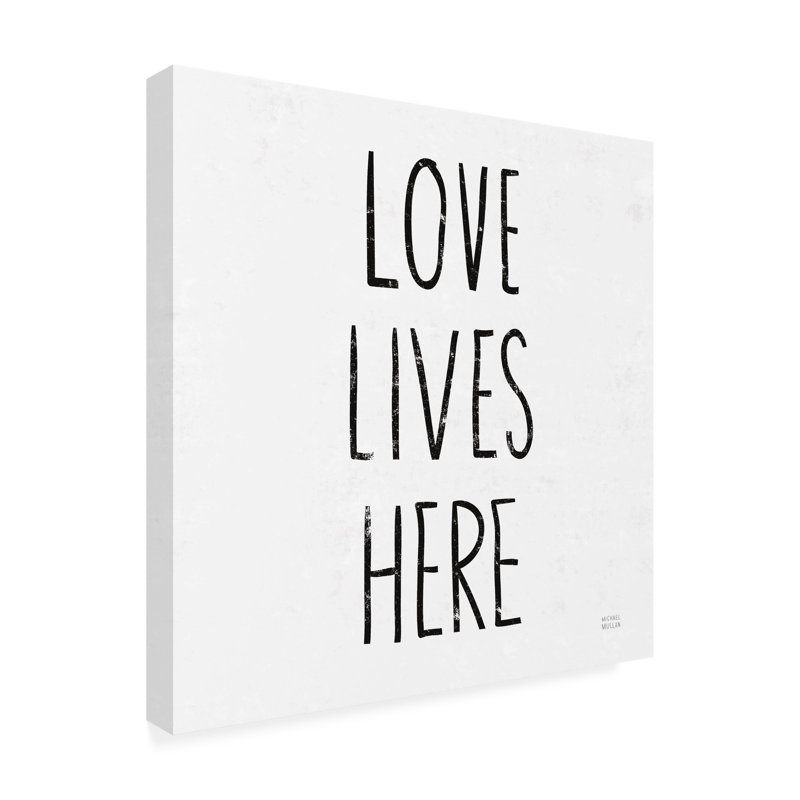 «Love Lives Here» par Michael Mullan, art textuel sur toile tendue, H 14 po x l 14 po x P 2 po