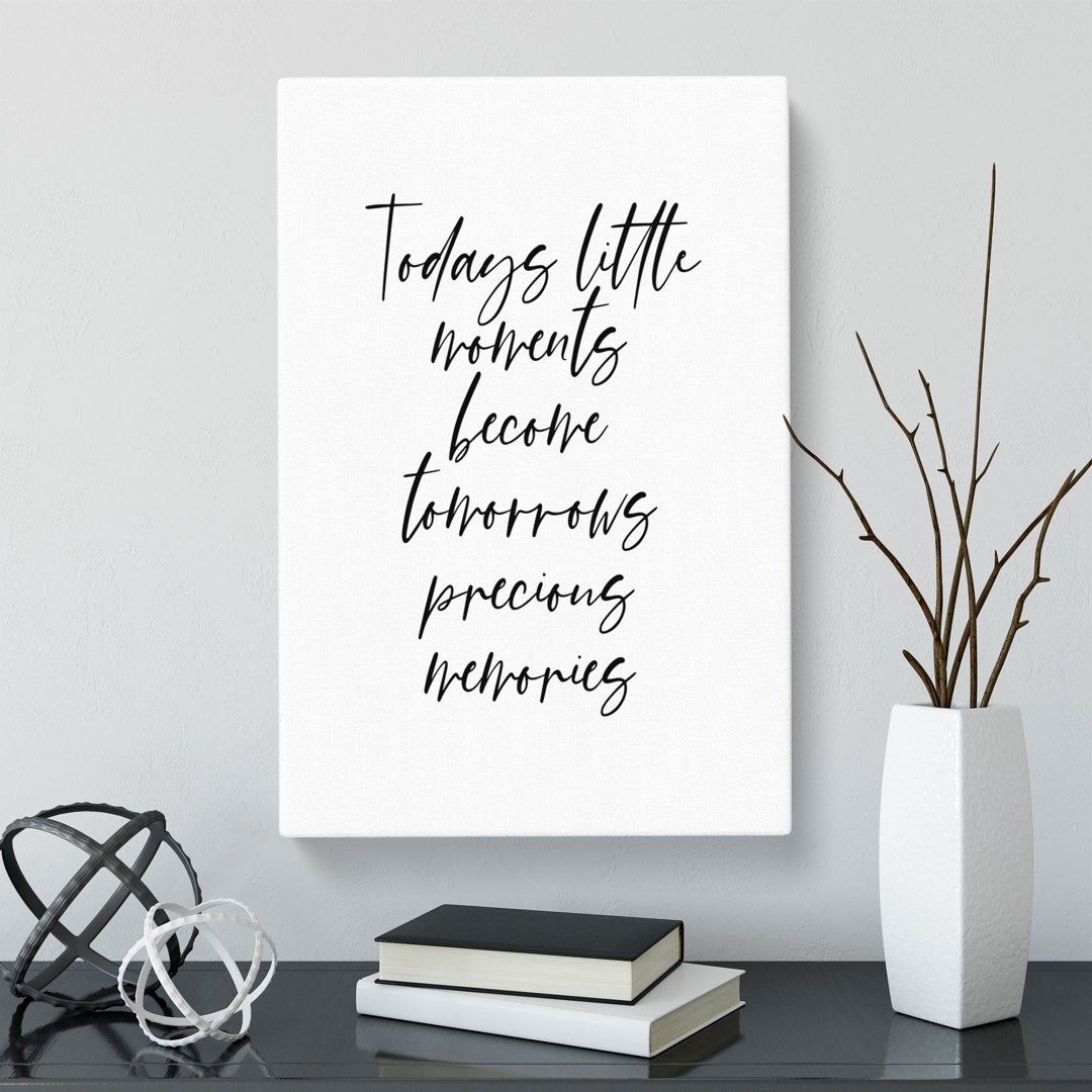 Todays Little Moments - Wrapped Canvas