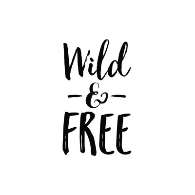 " Wild And Free Simple "