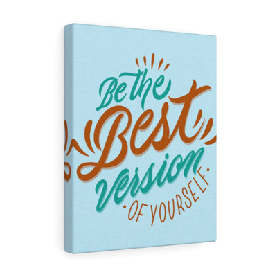 Be The Best - Wrapped Canvas Print