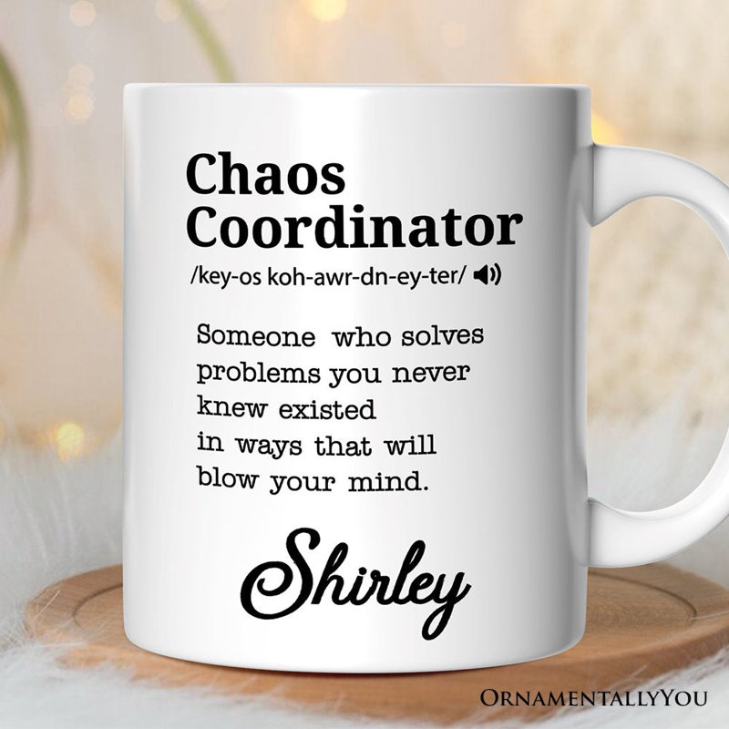 Chaos Coordinator Definition Mug, Funny Gift For Her With Name