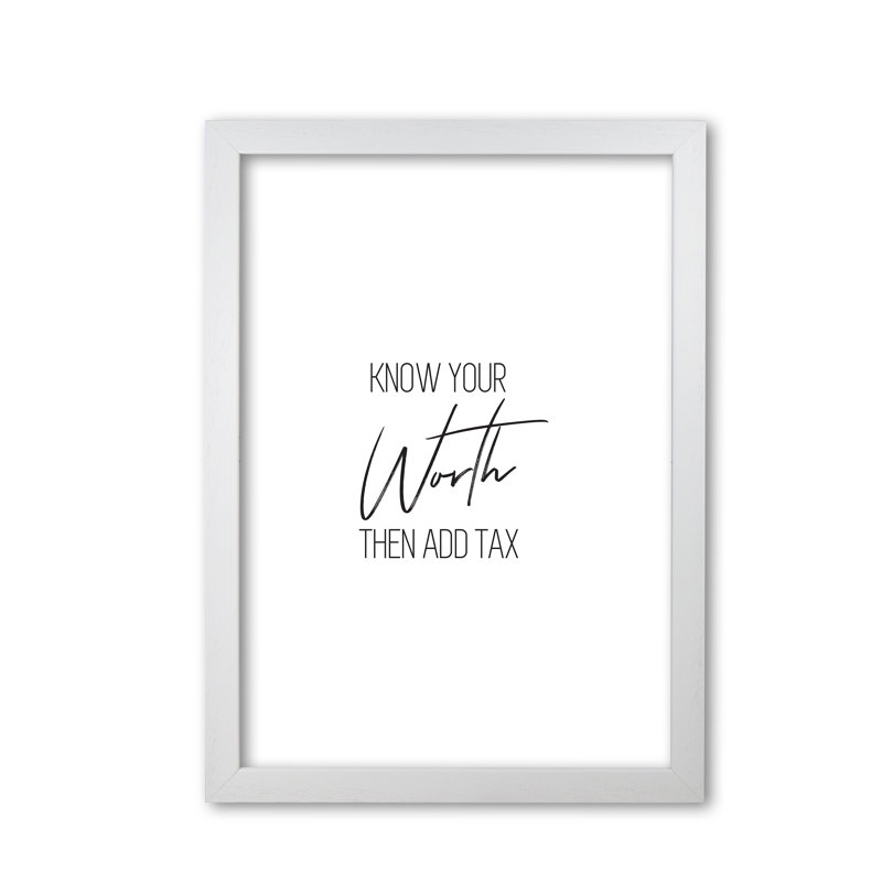Know Your Worth - Print, White Grain Frame, 85 cm H x 60 cm W x 5 cm D