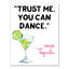 «Tequila Trust Me You Can Dance», reproduction d'art textuel sur toile sans cadre