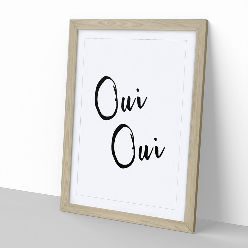 Oui Oui - Picture Frame Typography, Oak Framed, 36cm H x 27cm W x 2cm D