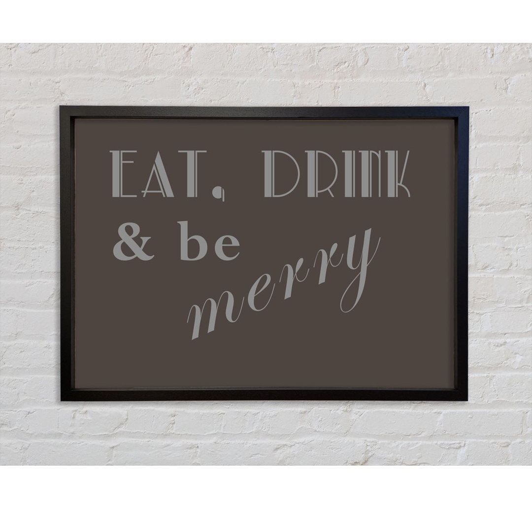 Küche Zitat Eat Drink N Be Merry - Einzelner Bilderrahmen Typografie auf Leinwand