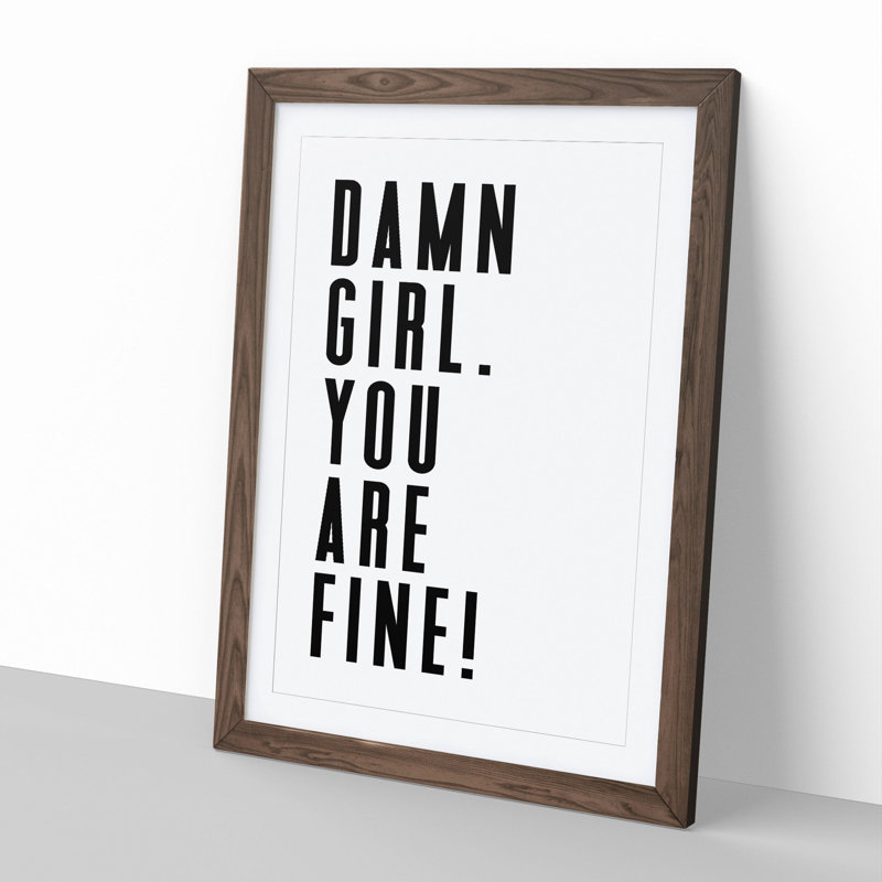 You Are Fine - Picture Frame Typography, Walnut, 90cm H x 65cm W x 2cm D
