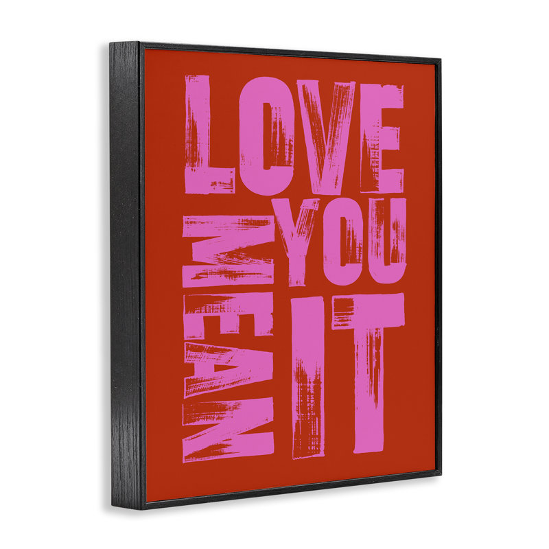 «Love You Mean It» sur giclée encadrée rouge, design par House of Lulu, H 14 po x l 11 po, Giclée encadrée noir minuit