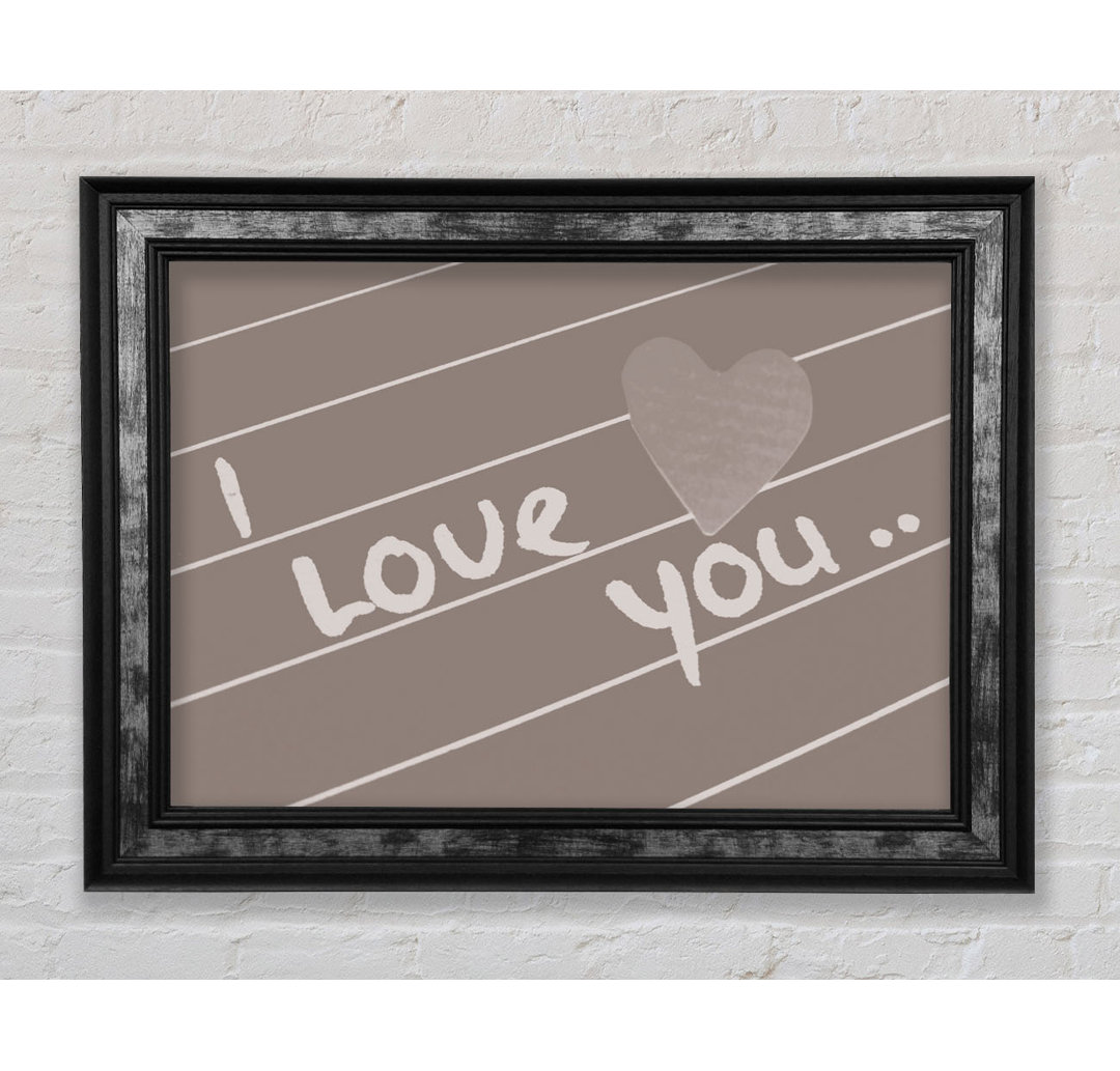 Liebe Zitat I Love You Heart - Einzelner Bilderrahmen Typografie