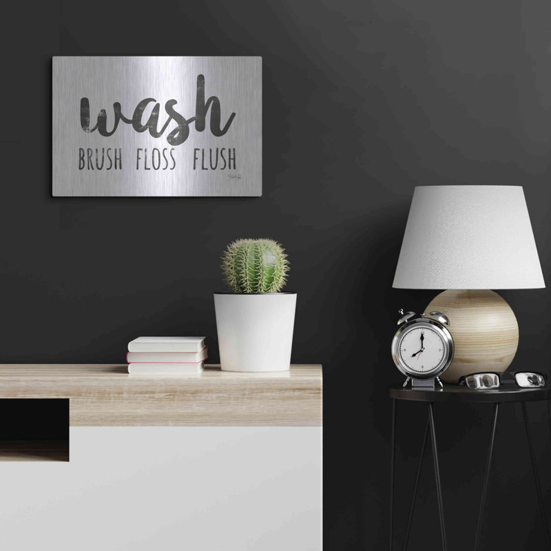 'Wash - Brush - Floss - Flush Sign' by Marla Rae, Metal Wall Art, 24"x16", 16" H x 24" W