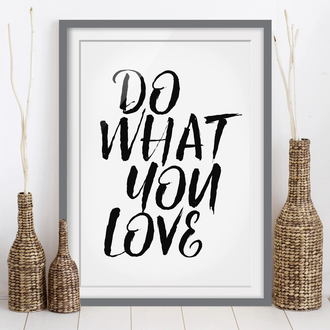 Gerahmte typografische Kunst Do What You Love