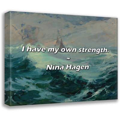 Nina Hagen Quote: I have my own strength.