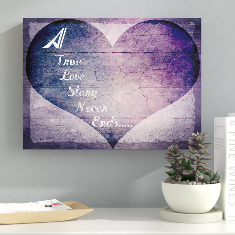 « a true love story never ends », art textuel sur toile tendue, H 14 po x l 19 po x P 2 po